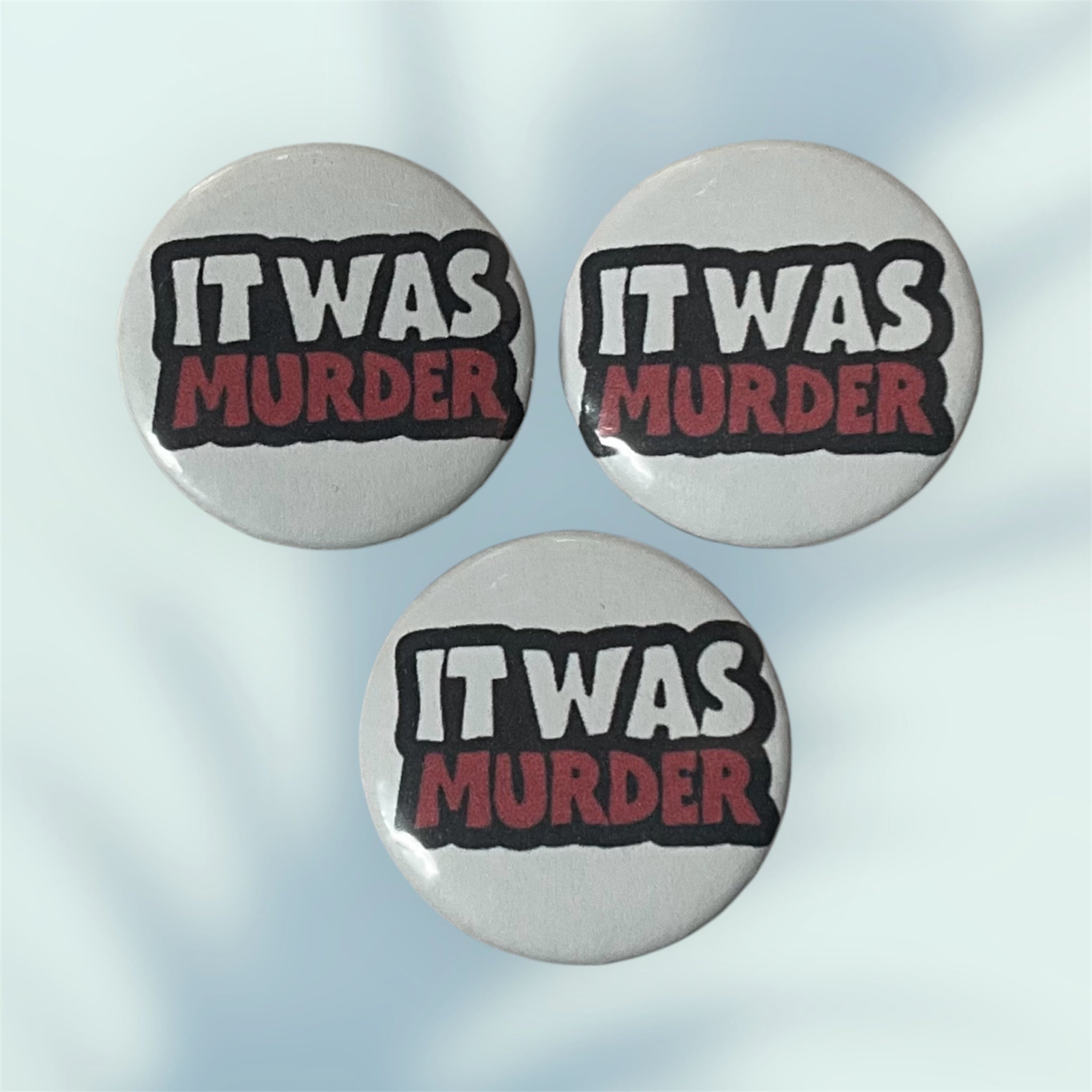 It Was Murder Button / Pin