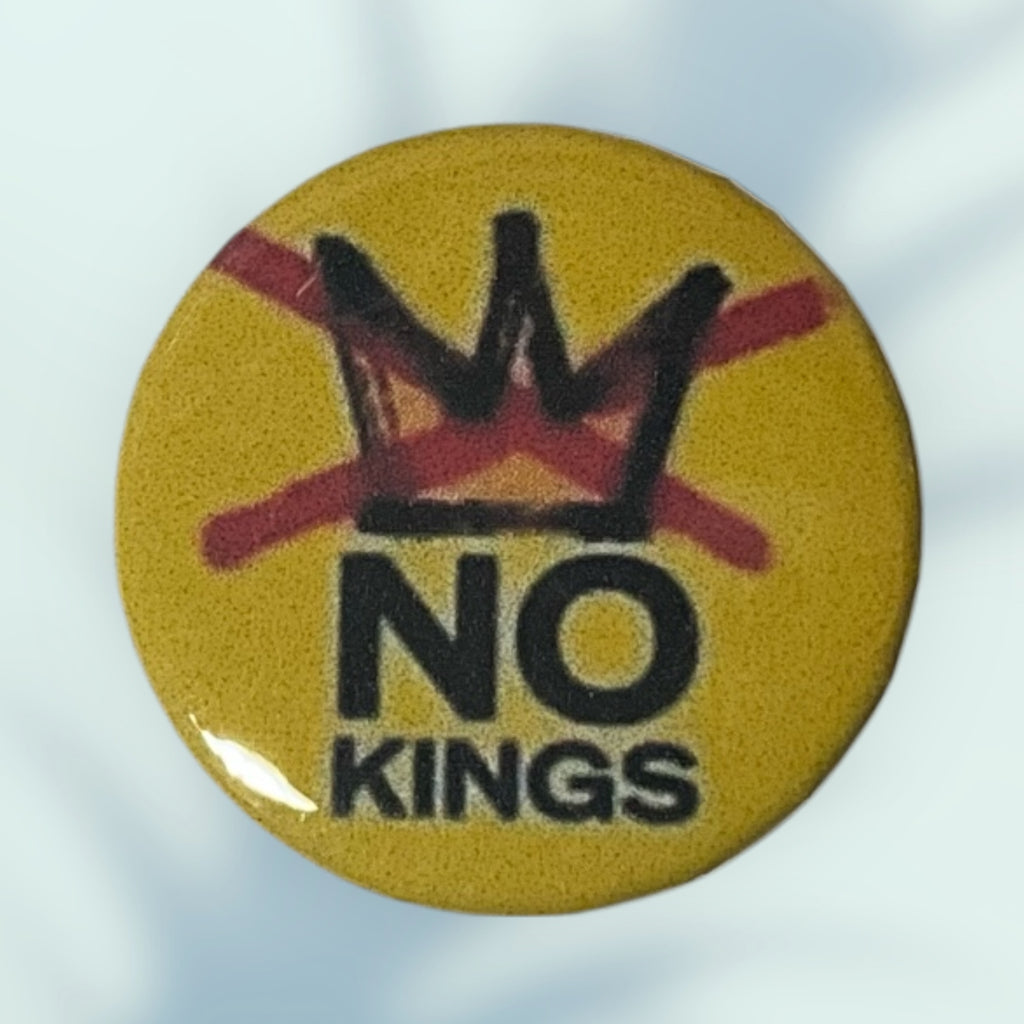 No Kings Buttons / Pins