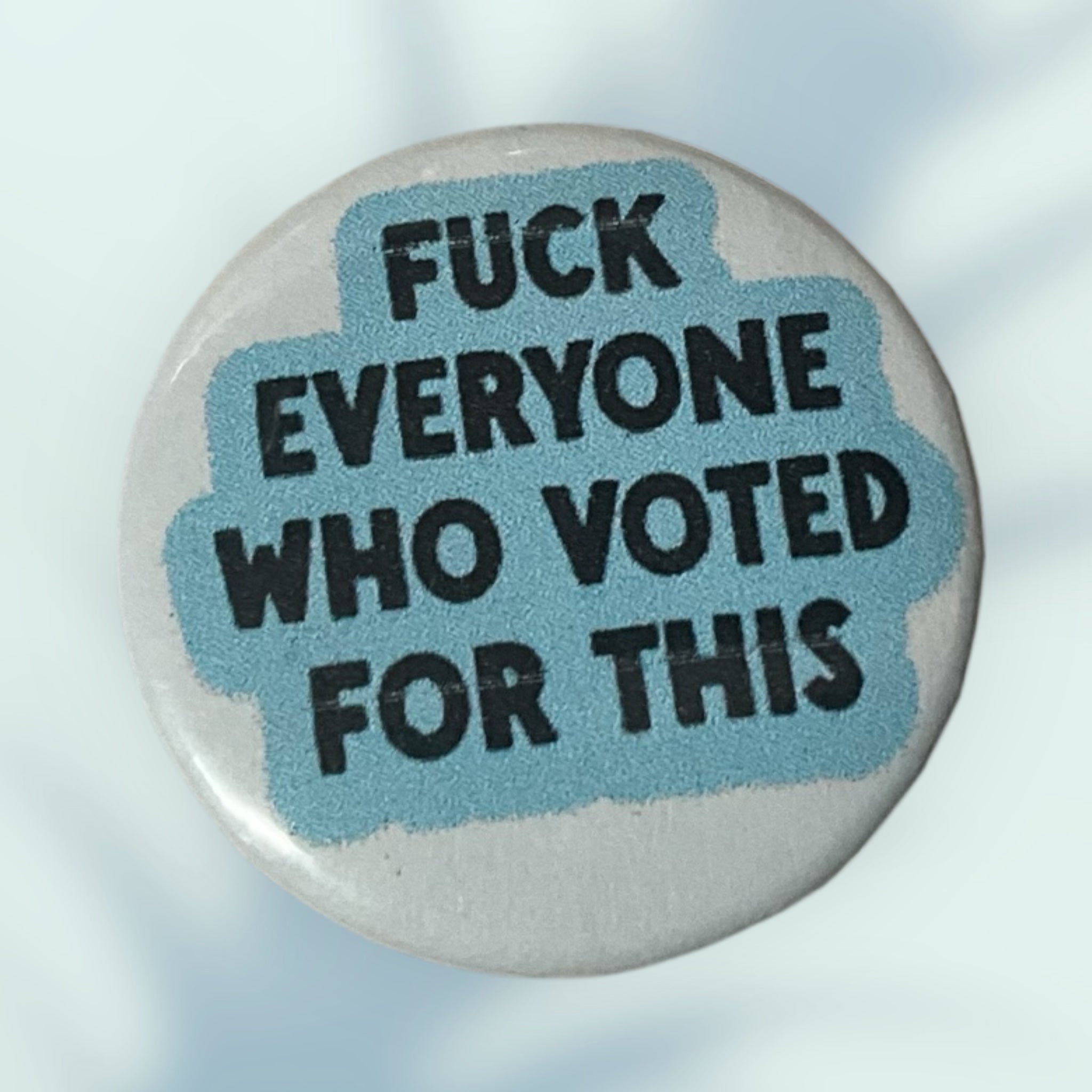 F*ck Everyone Button / Pin