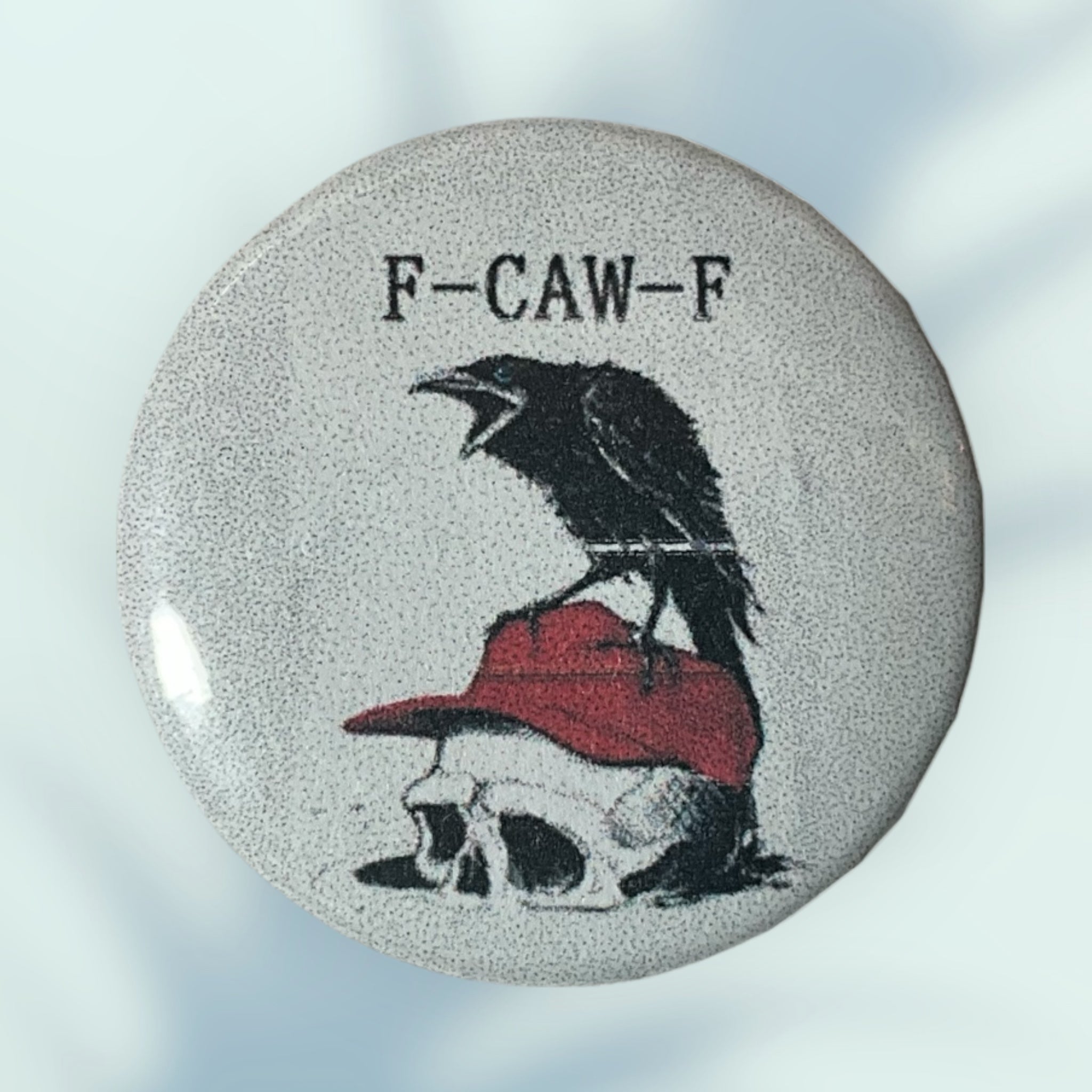 F-Caw-F Button / Pin