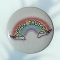 F*ck T-rump Rainbow Button / Pin