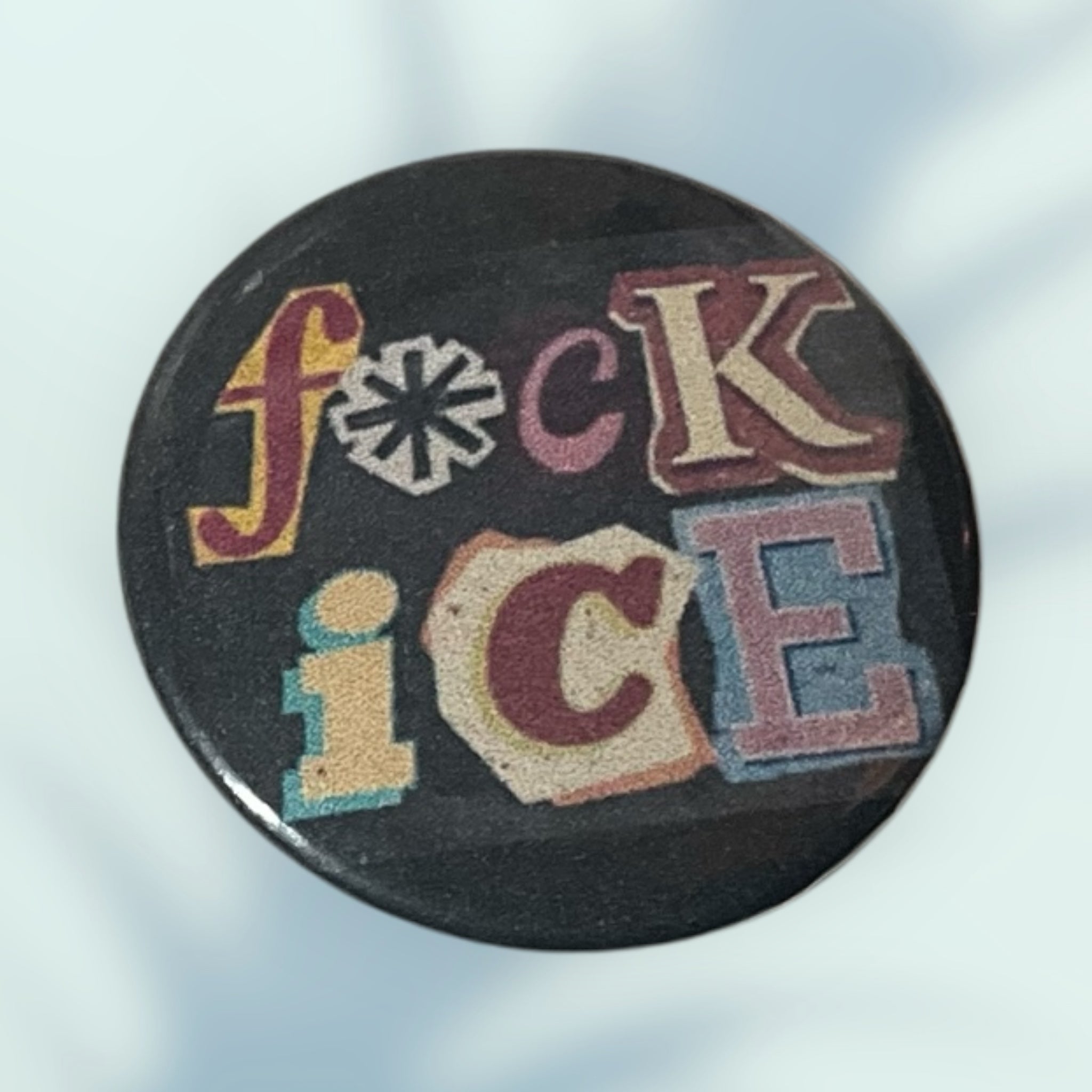 Fck Ice Button / Pin