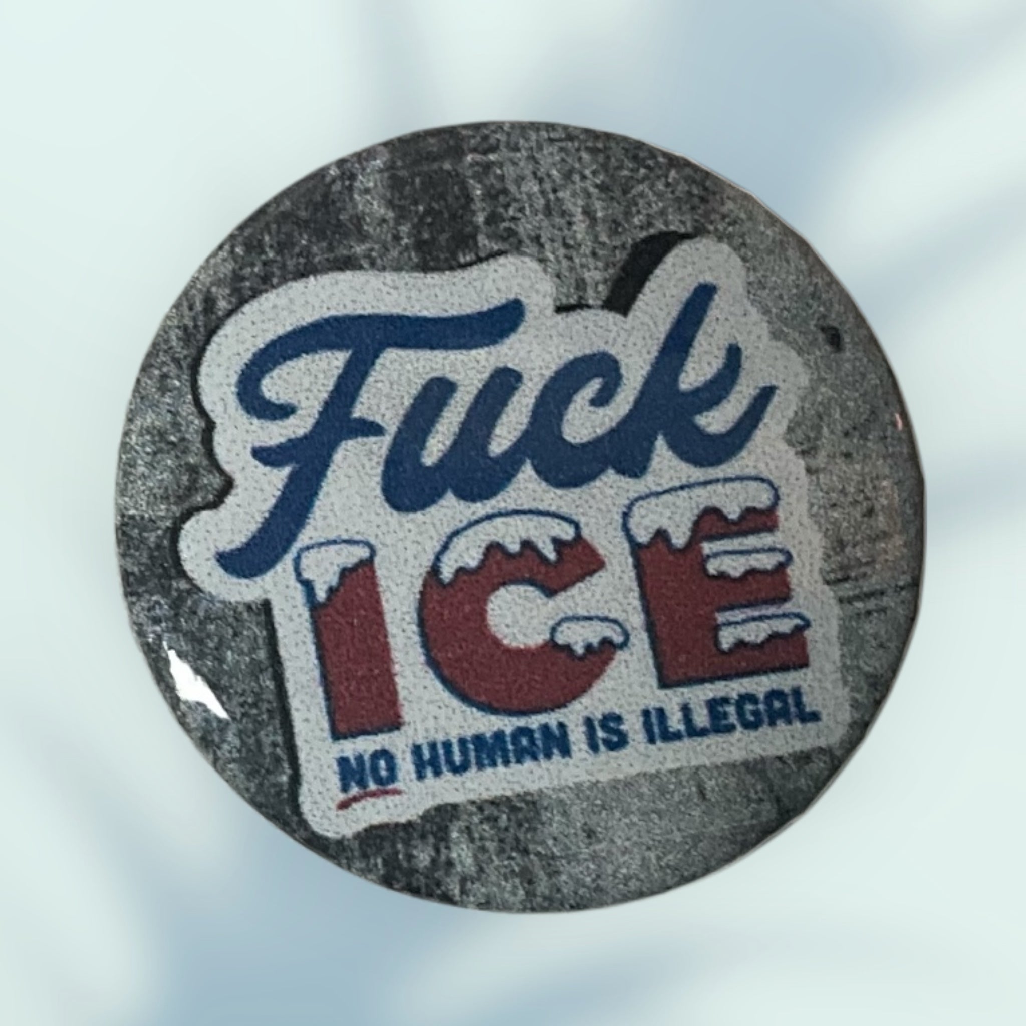 F*ck Ice Button / Pin