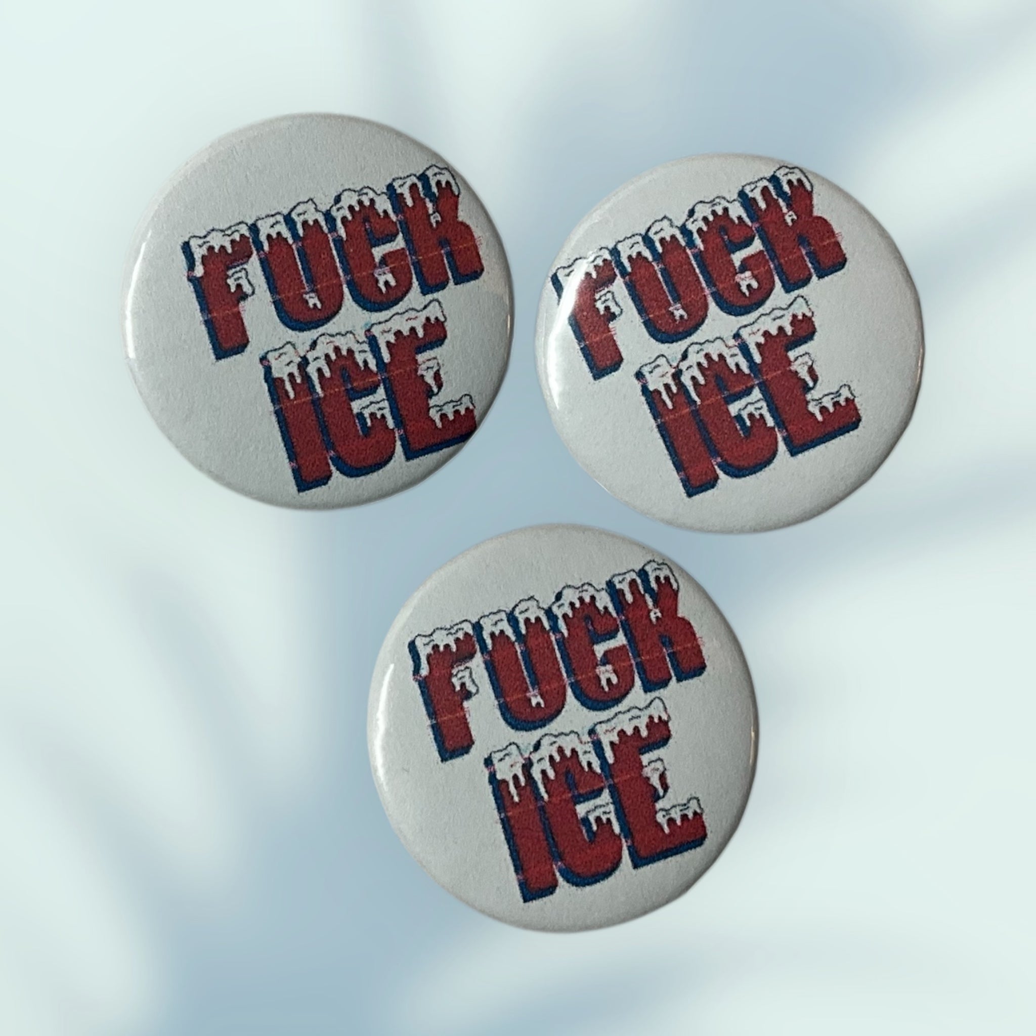 F*ck Ice Button / Pin