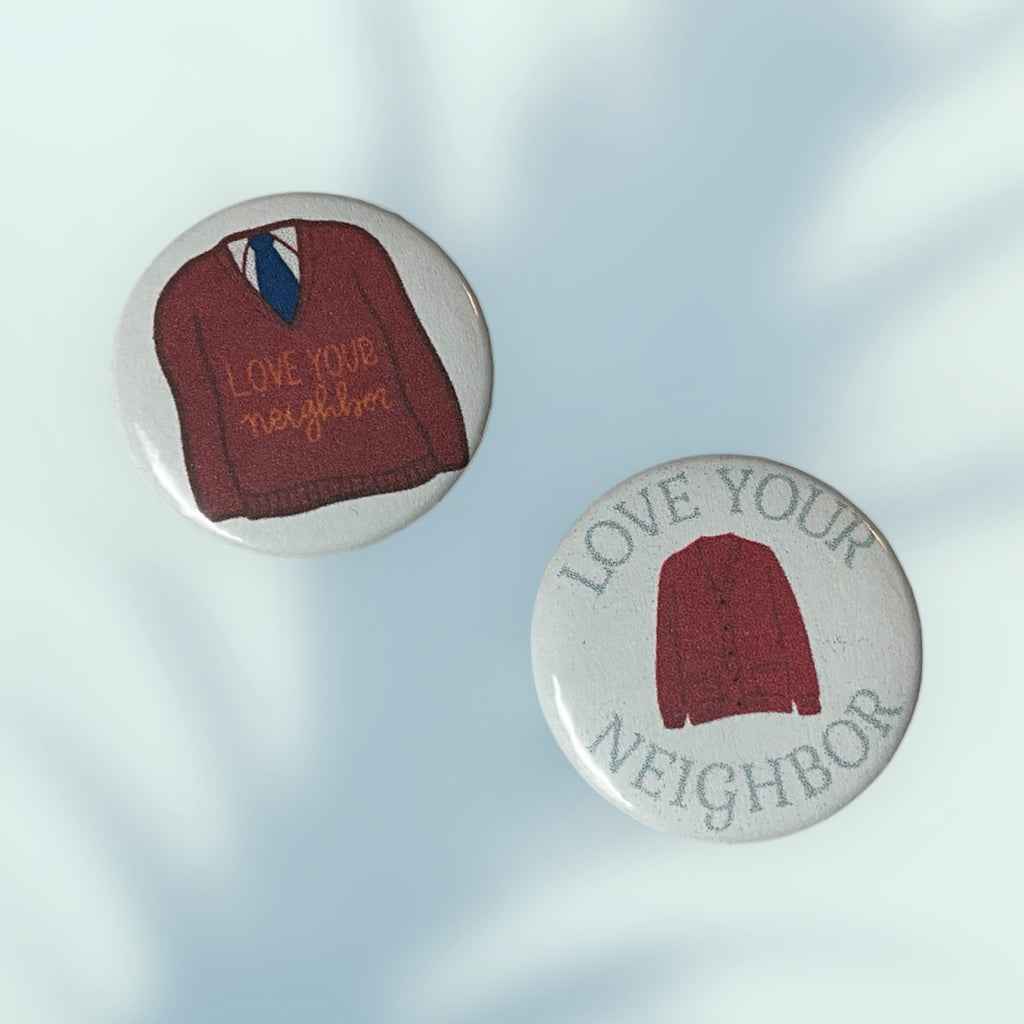 Love Your Neighbor Button / Pin