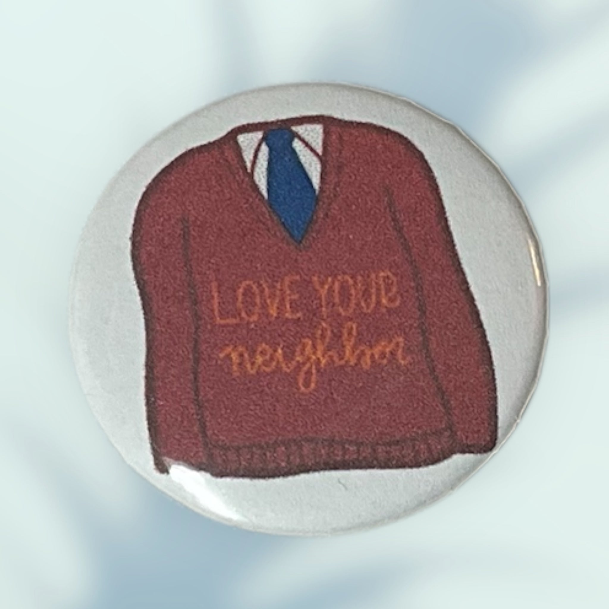 Love Your Neighbor Button / Pin