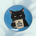 Be Pretti Good Button / Pin