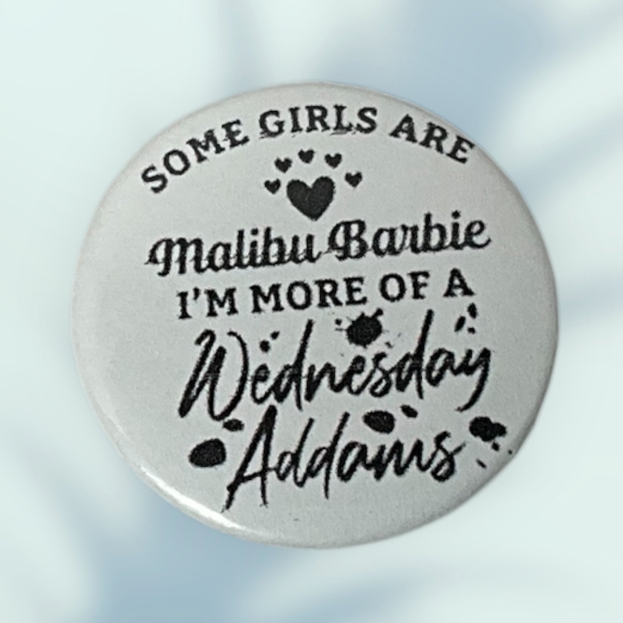 Some Girls... Button / Pin